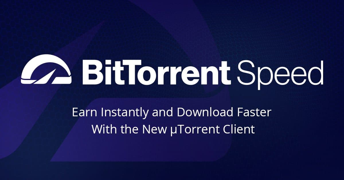 The BitTorrent Speed program is now available