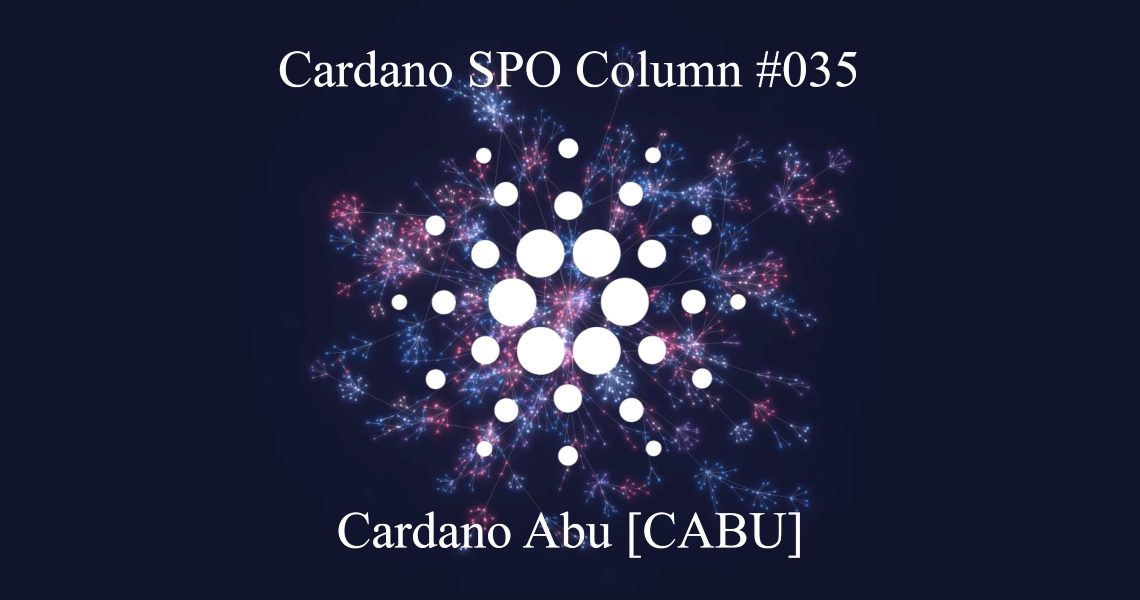 Cardano SPO Column: Cardano Abu [CABU]