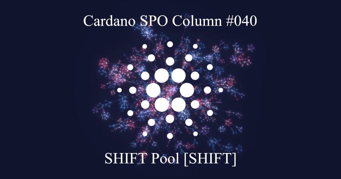 Cardano SPO Column: SHIFT Pool [SHIFT]
