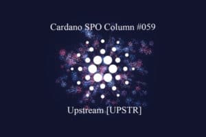 Cardano SPO Column: Upstream [UPSTR]