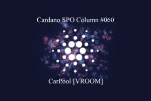Cardano SPO Column: CarPool [VROOM]