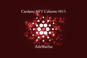 Cardano NFT Column: AdaWaifus