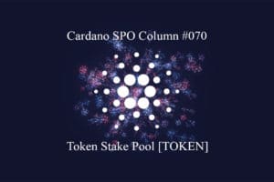 Cardano SPO Column: Token Stake Pool [TOKEN]