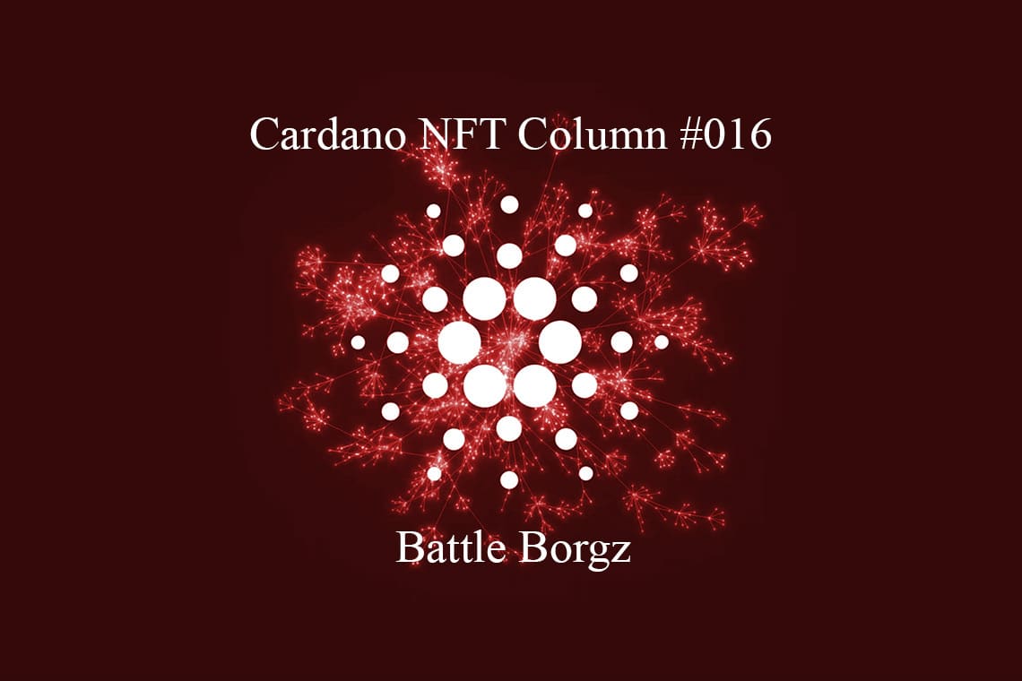 Cardano NFT : Bataille Borgz – Le cryptonomiste