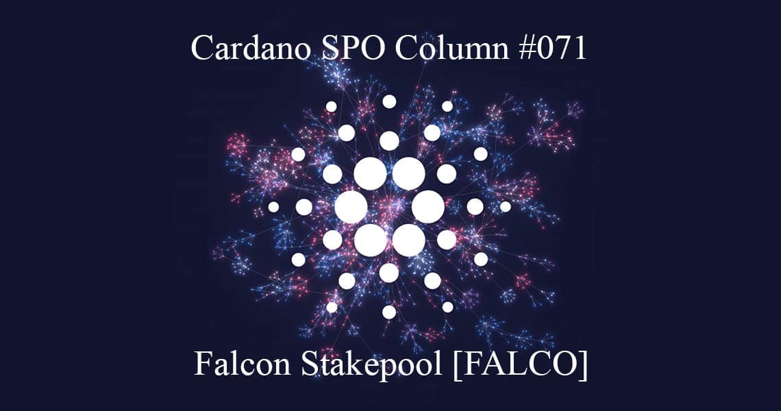 Cardano SPO Column: Falcon Stakepool [FALCO]