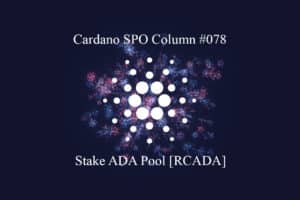 Cardano SPO Column: Stake ADA Pool [RCADA]