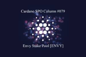 Cardano SPO Column: Envy Stake Pool [ENVY]
