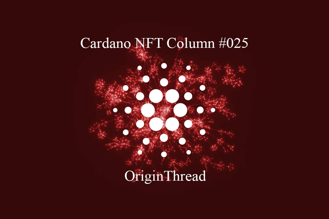 Cardano NFT : OriginThread – Le cryptonomiste