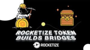 Rocketize is Calling All DeFi and Meme Token Fans To Build the World’s Strongest Network Together