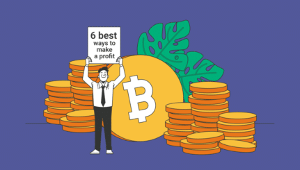 The 6 Best Ways to Make a Profit from Your Bitcoin