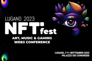 NFT Fest Lugano: the largest NFT event in Europe, all the details to attend