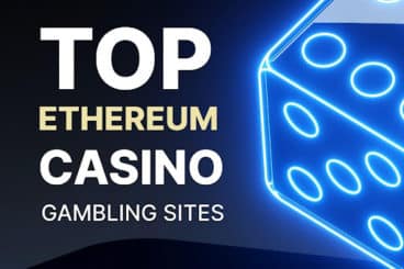 Top 10 Ethereum Online Casinos for Real Money Gambling