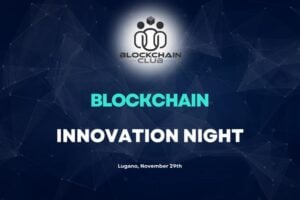 Blockchain Innovation Night in Lugano: discovering the crypto industry