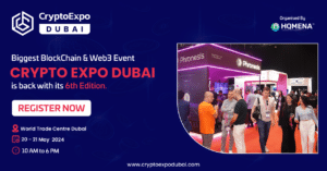Renowned BlockChain & Web3 Event CRYPTO EXPO DUBAI 2024 is back with its 6th Edition 