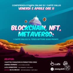 NFT: innovation and solidarity with Young Platform and 1 Caffè Onlus