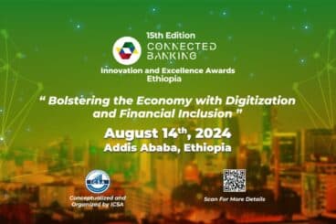 15th Edition Connected Banking Summit – Innovation and Excellence Awards 2024: Ethiopia