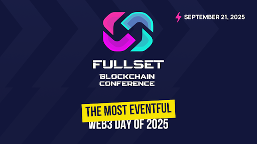 Fullset Blockchain Conference 2025 Brings Web3 Leaders to Kyiv
