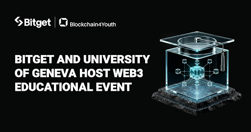 Bitget and the University of Geneva: new frontiers for Web3 education