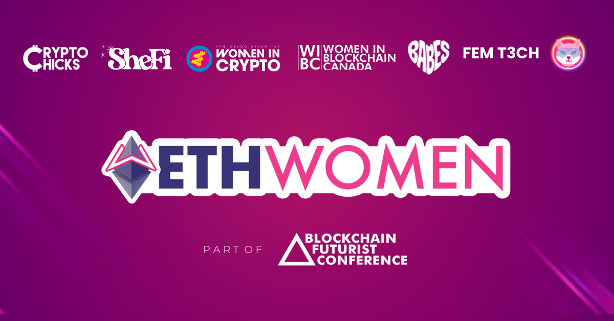 ETHWomen Returns to Toronto, Bringing Together Women Building the Future of Web3 and AI